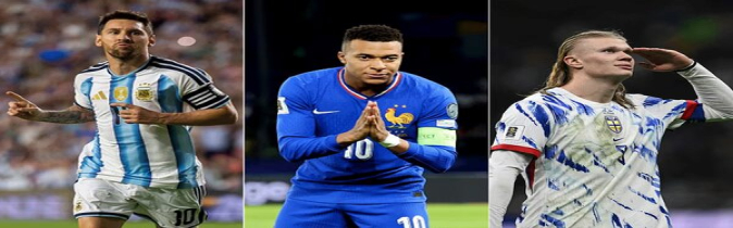 Messi, Mbappe and Haaland Set to Headline Exciting Sixth Day of W